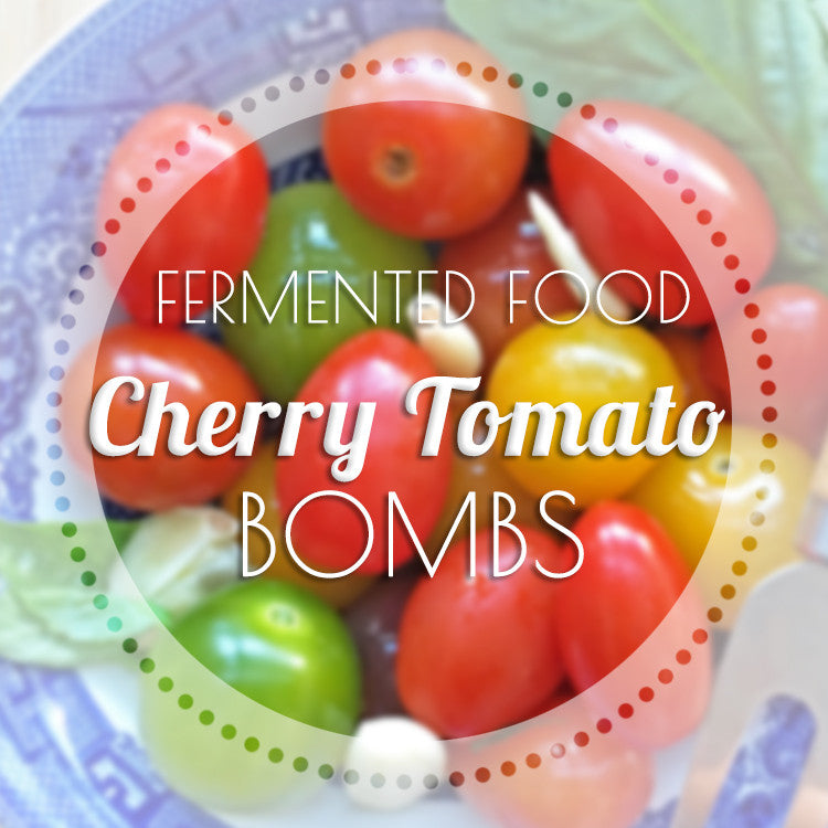Fermented Cherry Tomato Bombs